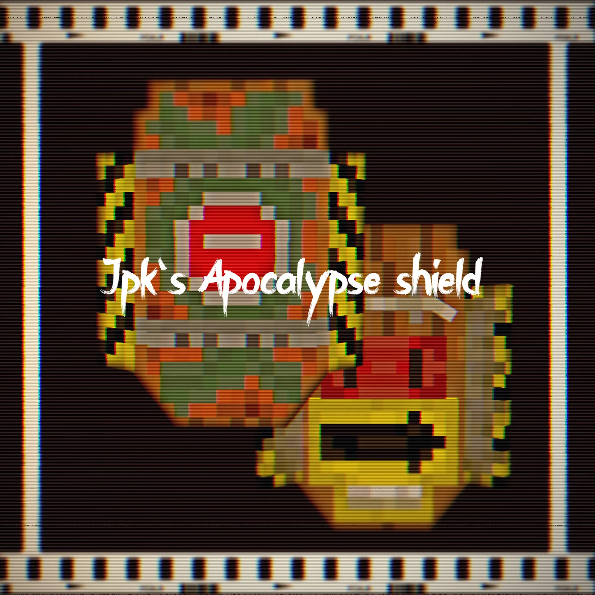 Jpk's Apocalypse Shield
