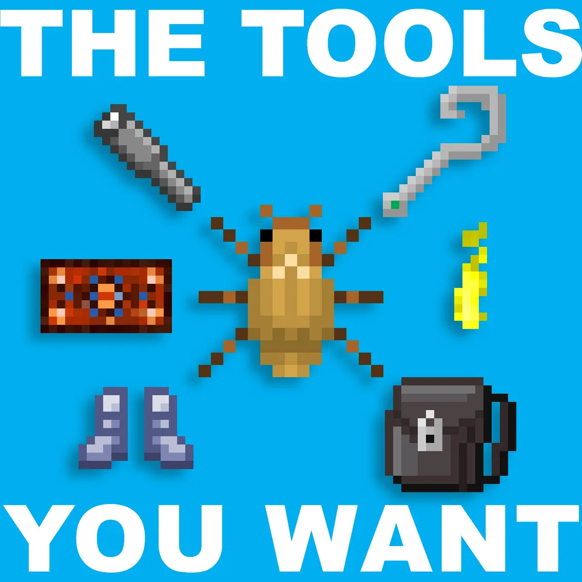 The Tools You Want