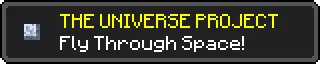The Universe Project