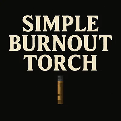 Simple Burnout Torch