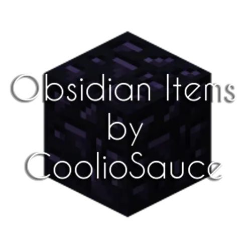 Obsidian Items by CoolioSauce