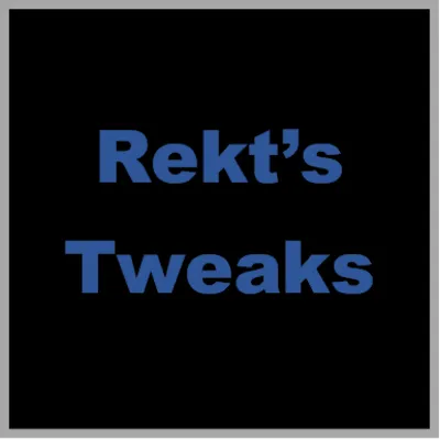 Rekt's Tweaks
