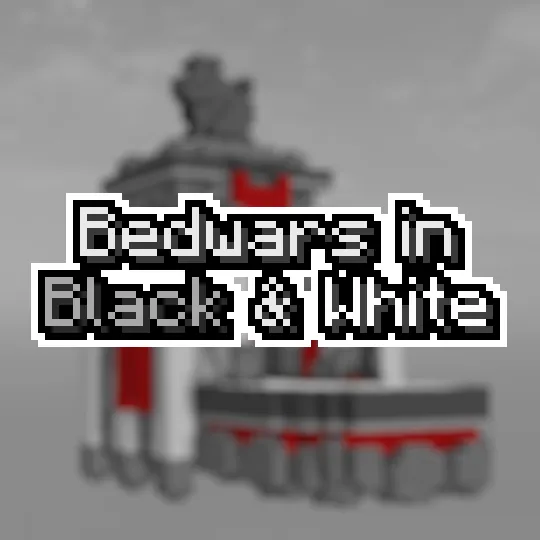 Bedwars in Black & White