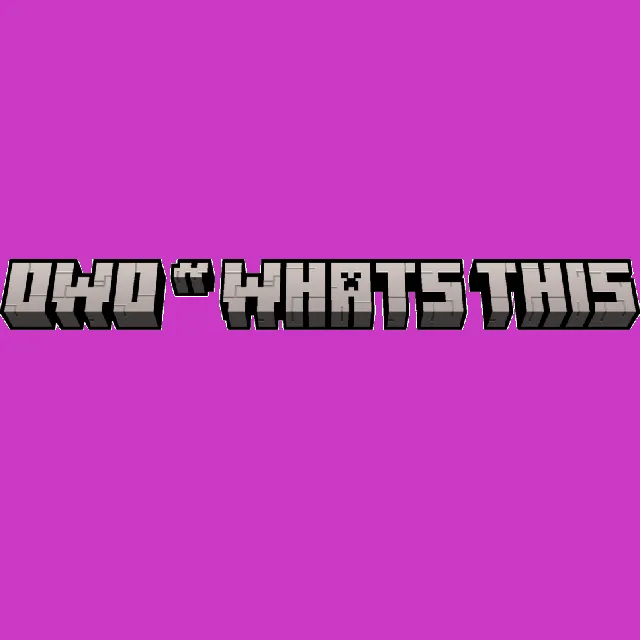 OwO What's This