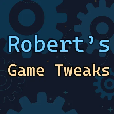 Robert's Game Tweaks