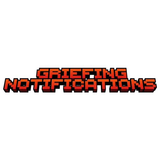 Griefing Notifications