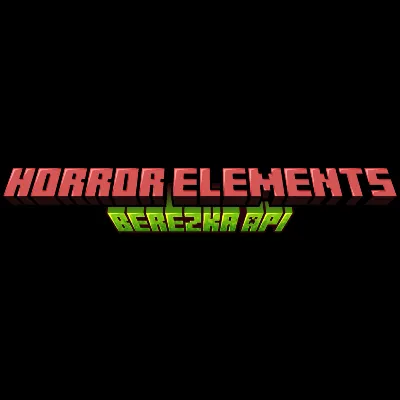 Berezka API for Horror Elements mod