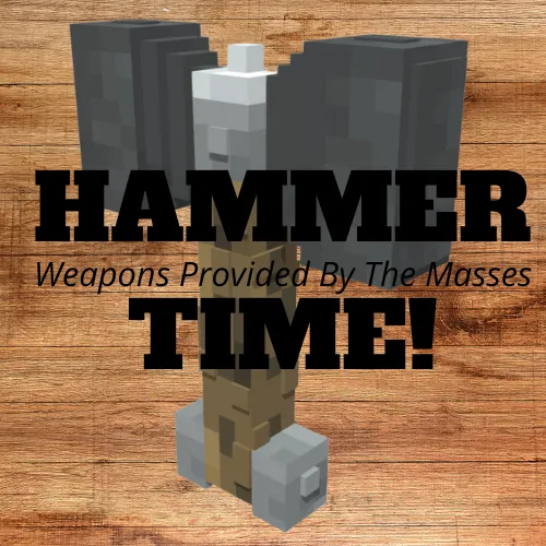 HAMMER TIME! [DISCONTINUED]