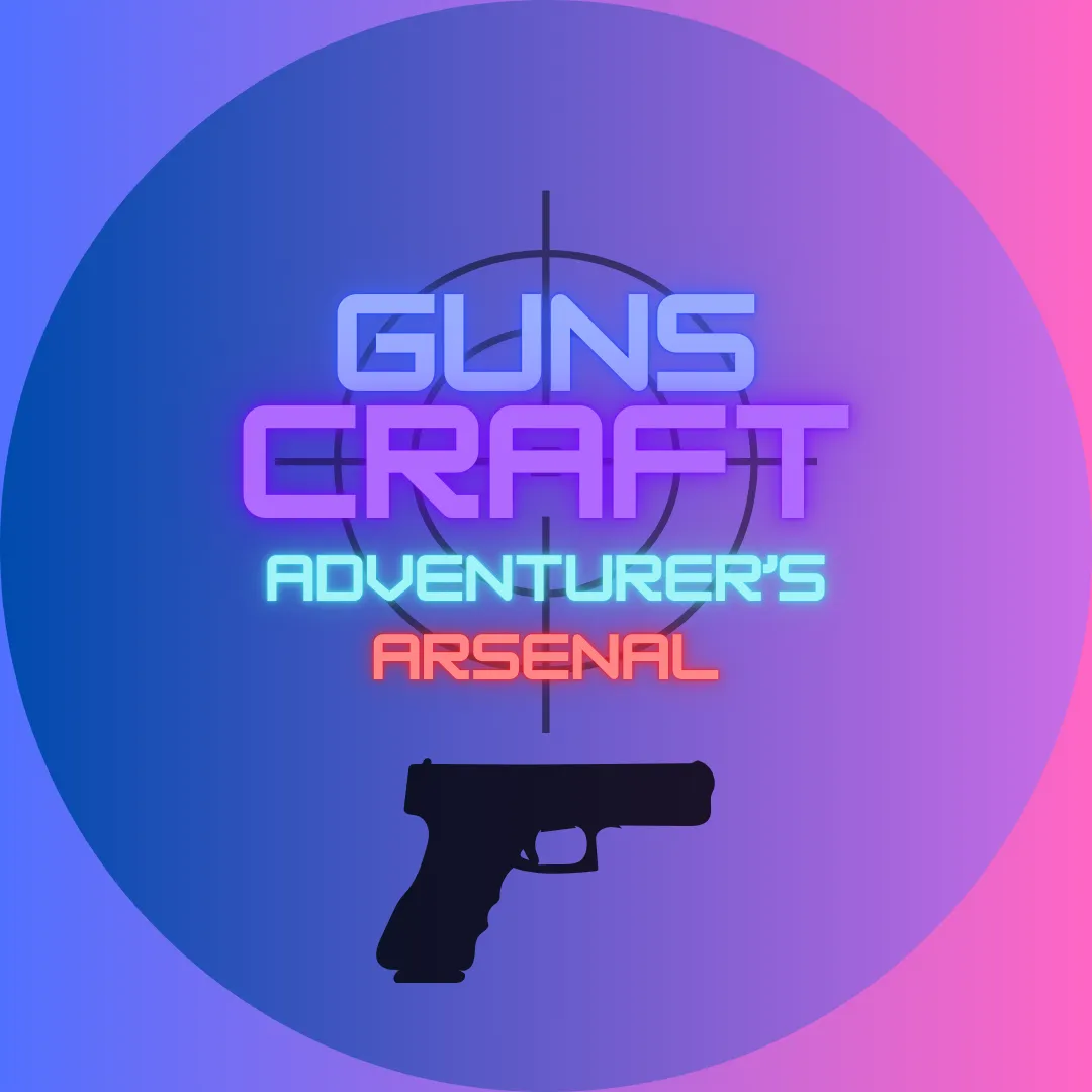 Guns Craft Adventurer's Arsenal