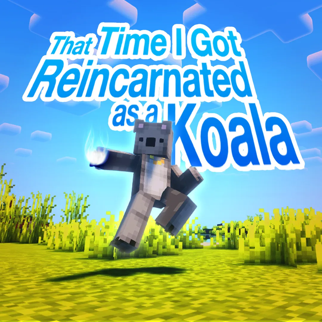 THAT TIME I GOT REINCARNATED AS A KOALA