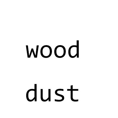 Wood Dust