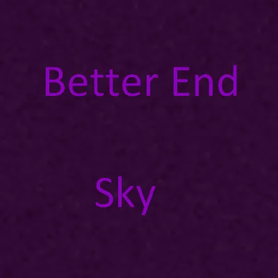 Better End Skies