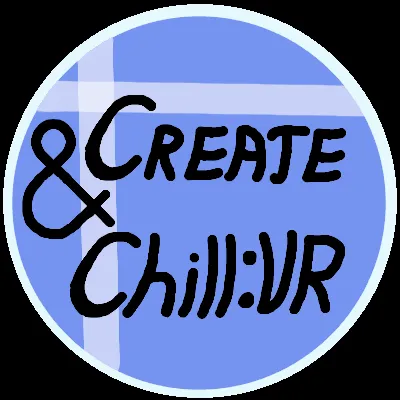 Create & Chill: VR Ready