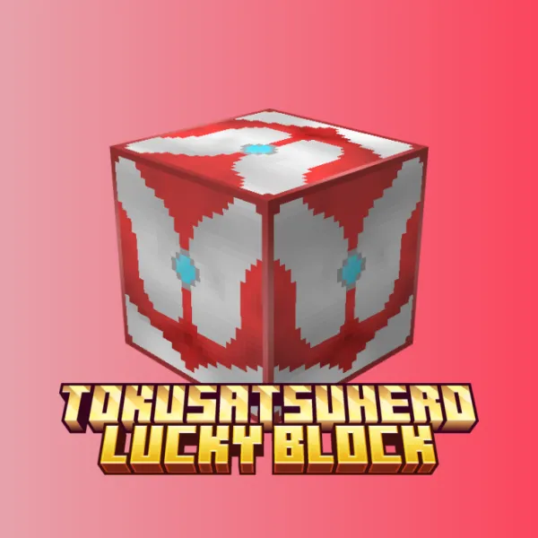 Tokusatsu Hero Lucky Block