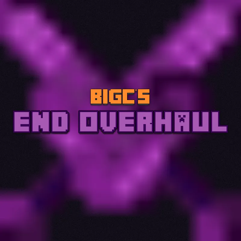 BigC's End Overhaul