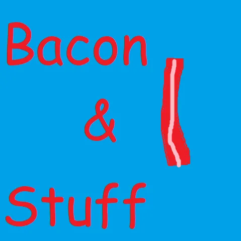 Xantube's Bacon and Stuff