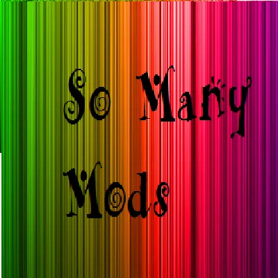 So Many Mods