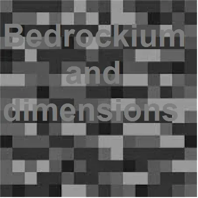 Bedrockium And dimensions