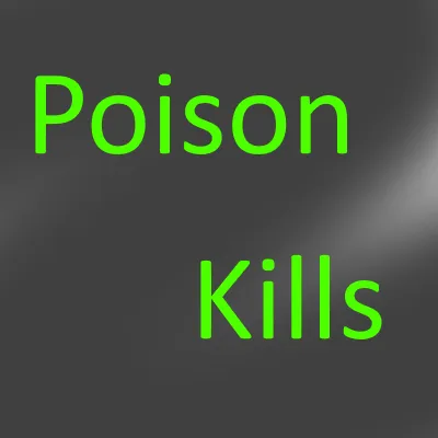 Poison Kills