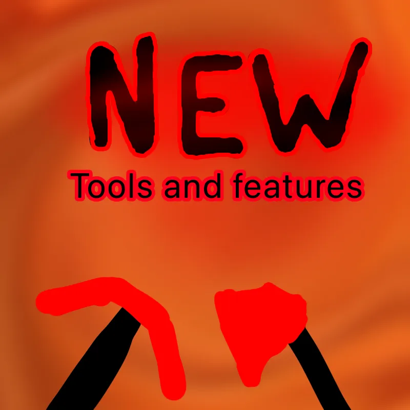 new tools and features