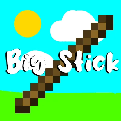 Big Stick