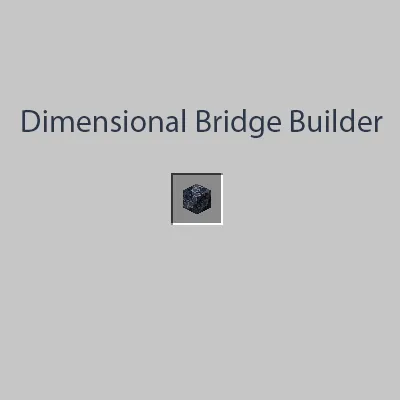 Dimensional Bridge Builder