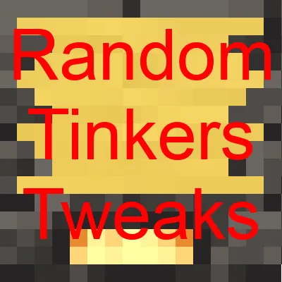 Random Tinkers Tweaks