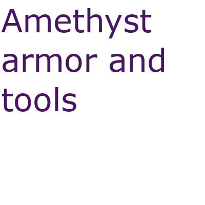 Amethyst Armor and Tools
