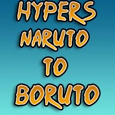 Hypers Naruto To Boruto 