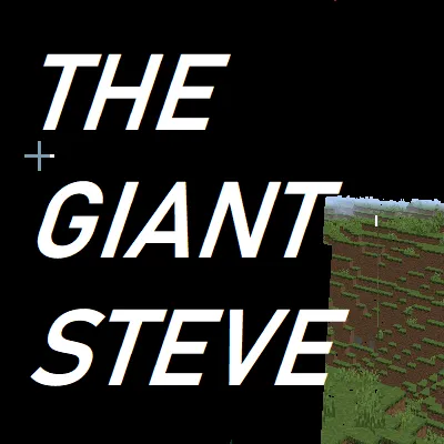 The Giant Steve -Creepypasta