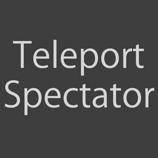 TeleportSpectator