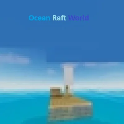 Ocean Raft World