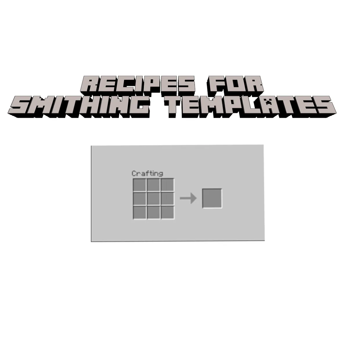 Recipes for Smithing templates