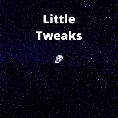 Little Tweaks