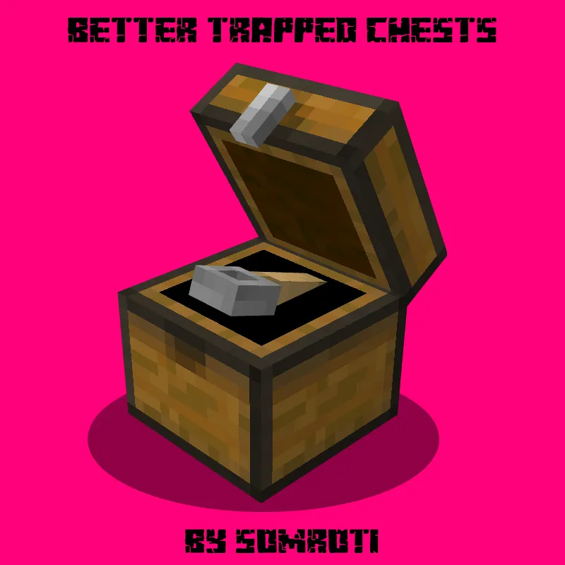 Better Trapped Chests by Somroti