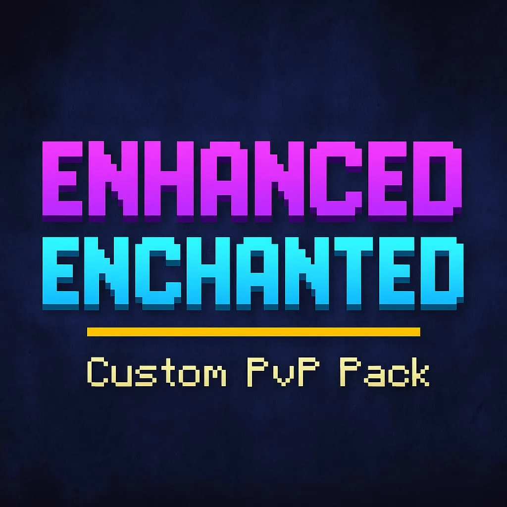 Enhanced Enchanted [16x] | Custom PvP Pack by Customed
