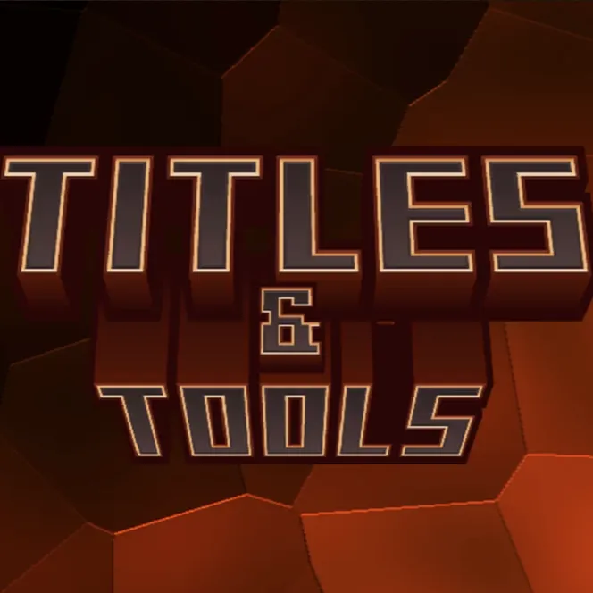 Titles & Tools